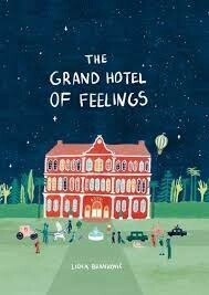 The Grand Hotel of Feelings by Lidia Brankovic