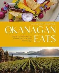 Okanagan Eats  by Dawn Postnikoff and Joanne Sasvari