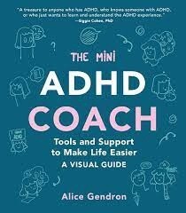 The Mini ADHD Coach by Alice Gendron