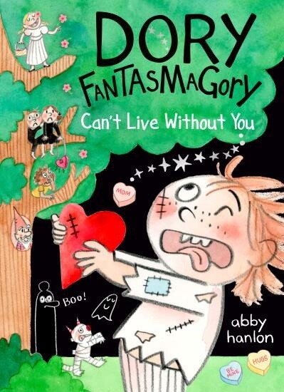 Dory Fantasmagory: Can&#39;t Live Without You by Abby Hanlon