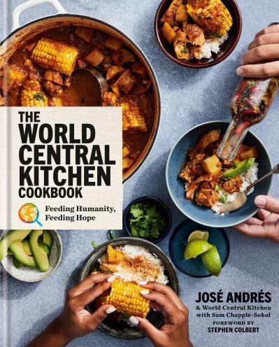 The World Central Kitchen Cookbook by José Andrés,  Sam Chapple-Sokol