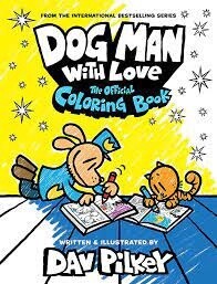 Dog Man with Love: The Official Coloring Book by Dav Pilkey