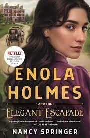 Enola Holmes and the Elegant Escapade by Nancy Springer