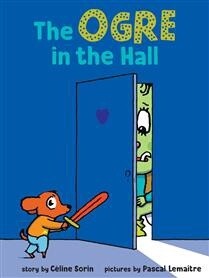 The Ogre in the Hall by Céline Sorin