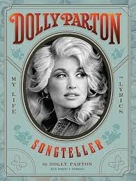 Dolly Parton, Songteller My Life in Lyrics by Dolly Parton and Robert K. Oermann