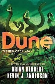 Dune: The Heir of Caladan by Brian Herbert and Kevin J. Anderson