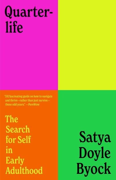 Quarterlife by Satya Doyle Byock