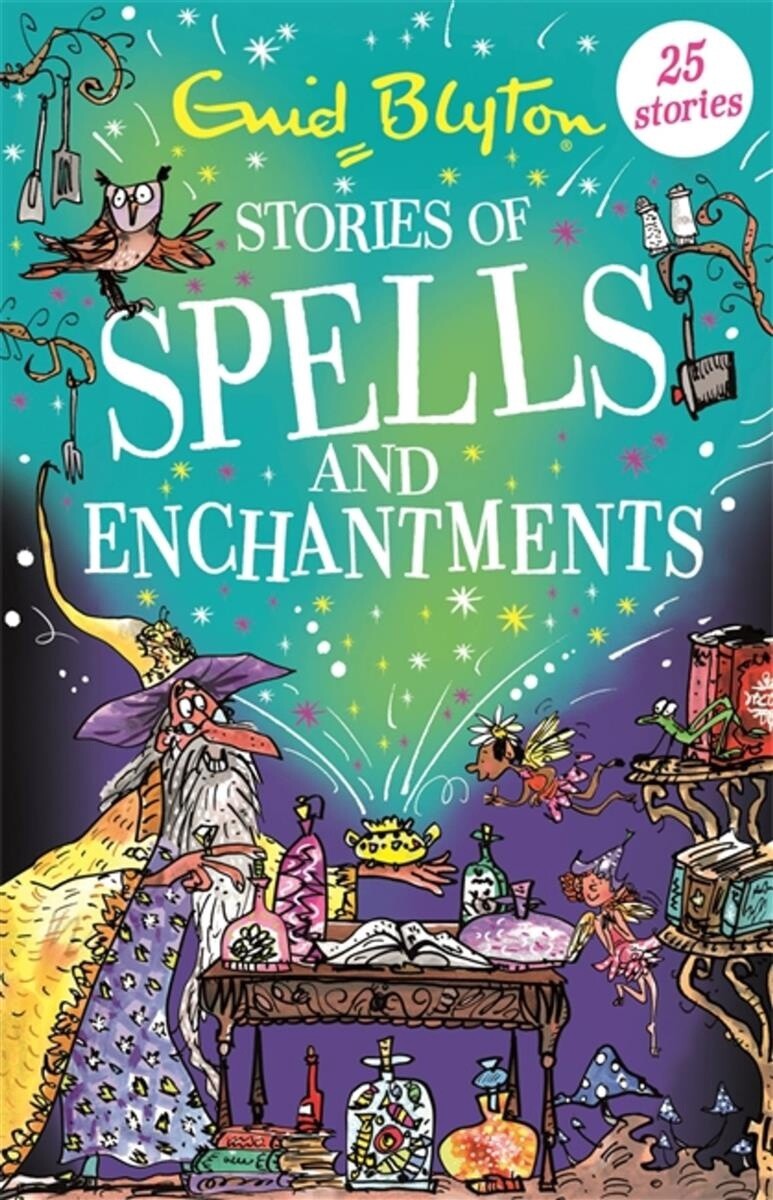 Stories of Spells and Enchantments by Enid Blyton