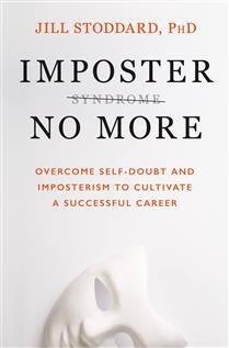 Imposter No More by Jill, PhD Stoddard PhD