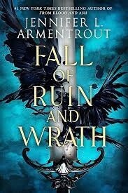 Fall of Ruin and Wrath by Jennifer L. Armentrout