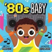 &#39;80s Baby by  Hannah Eliot