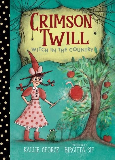 Crimson Twill: Witch in the Country by Kallie George