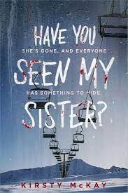 Have You Seen My Sister? by Kirsty McKay