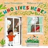 Who Lives Here by Julia Donaldson