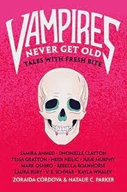 Vampires Never Get Old  by Zoraida Cordova and Natalie C. Parker