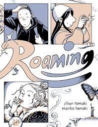 Roaming by Jillian Tamaki and Mariko Tamaki