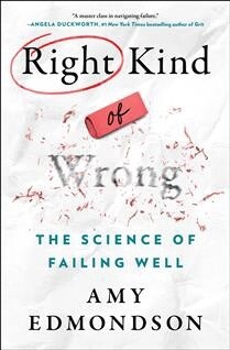 Right Kind of Wrong by Amy C. Edmondson
