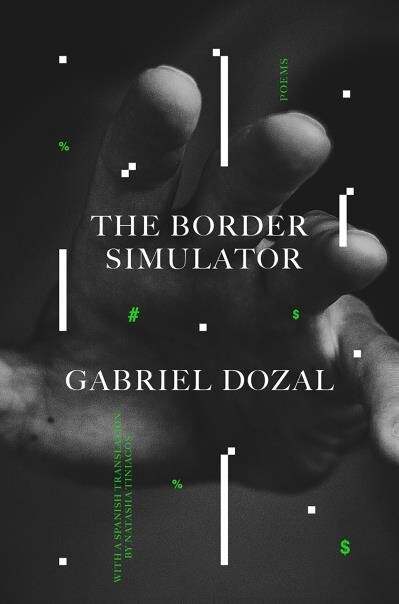 The Border Simulator Poems by Gabriel Dozal