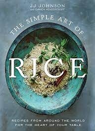 The Simple Art of Rice by JJ Johnson and Danica Novgorodoff