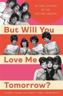 But Will You Love Me Tomorrow by Laura Flam, Emily Sieu Liebowitz