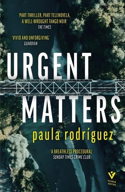 Urgent Matters by  PAULA RODRIGUEZ