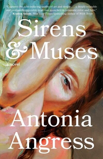 Sirens &amp; Muses by Antonia Angress