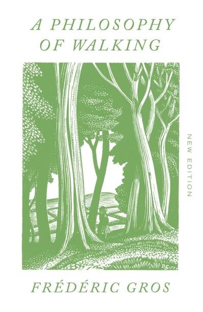 A Philosophy of Walking by Frédéric Gros