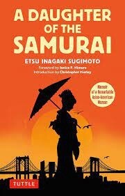 A Daughter of the Samurai  By Etsu Inagaki Sugimoto