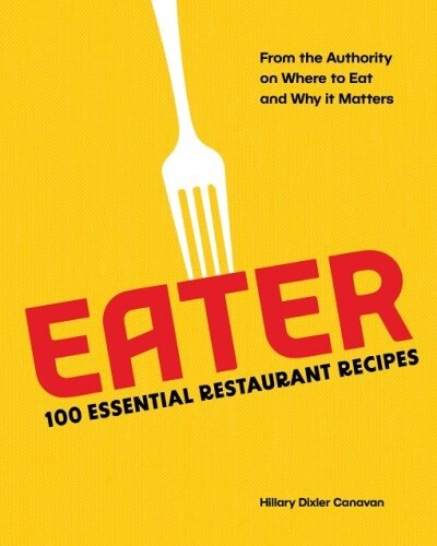 EATER  by Eater and Hillary Dixler Canavan