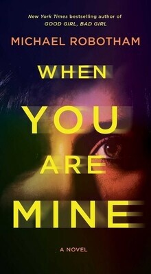 When You Are Mine by Michael Robotham