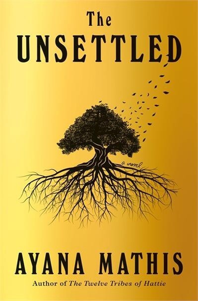 The Unsettled by Ayana Mathis