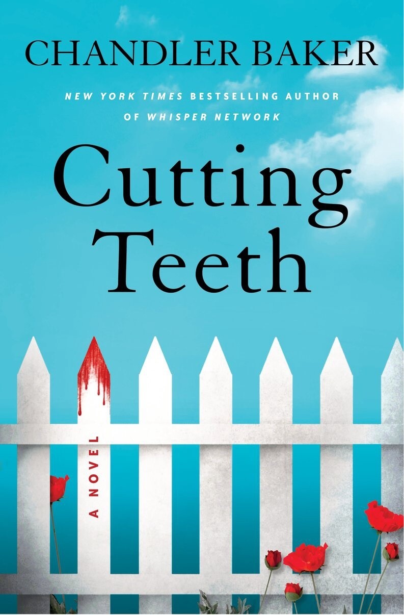 Cutting Teeth by Chandler Baker