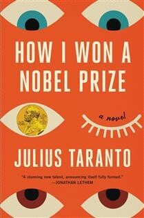 How I Won a Nobel Prize by Julius Taranto