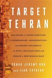 Target Tehran by Yonah Jeremy Bob,  Ilan Evyatar