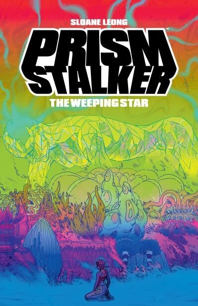 Prism Stalker: The Weeping Star by Sloane Leong
