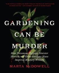 Gardening Can Be Murder by Marta McDowell