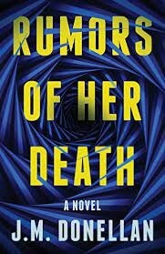 Rumors of Her Death by J M Donellan