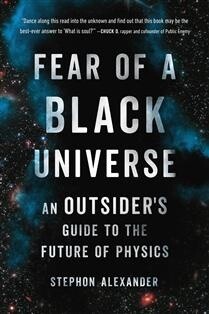 Fear of a Black Universe by Stephon Alexander