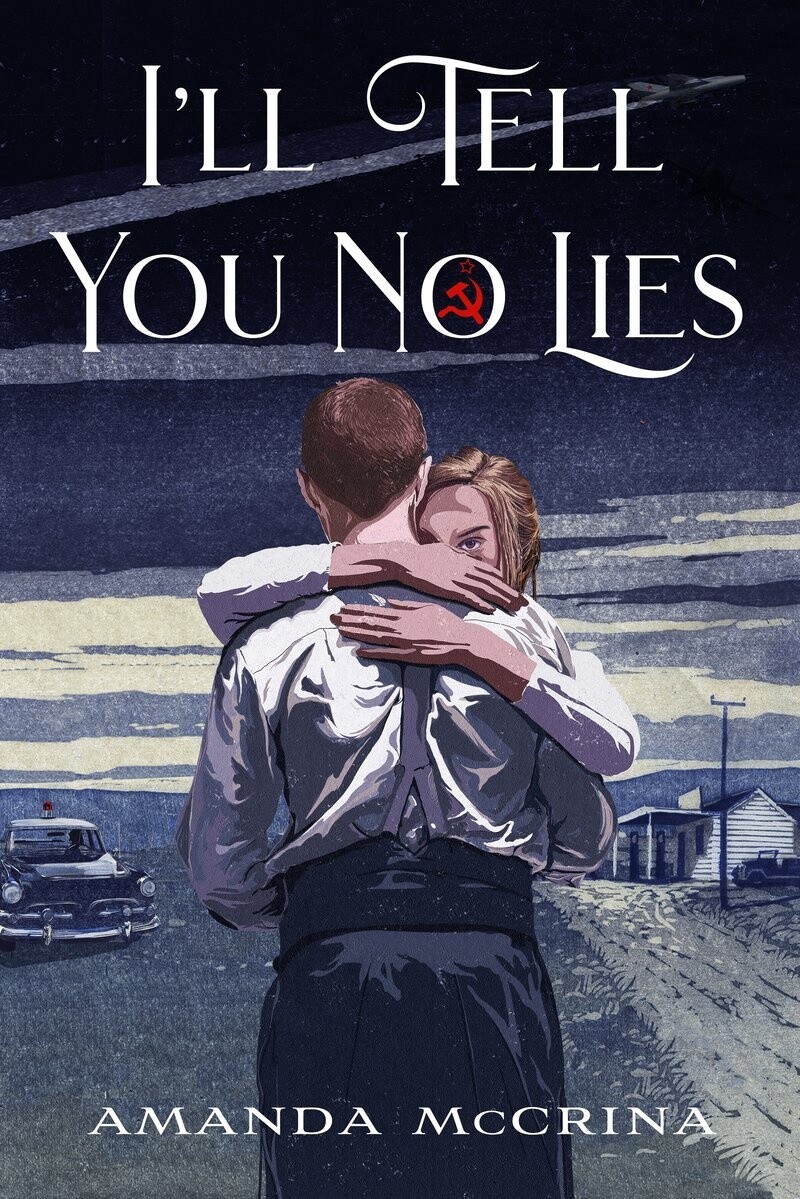 I&#39;ll Tell You No Lies by Amanda McCrina