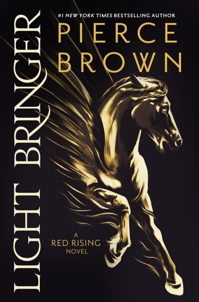 Light Bringer A Red Rising by Pierce Brown
