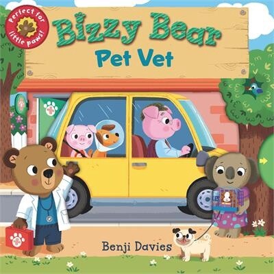 Bizzy Bear: Pet Vet by Benji Davies