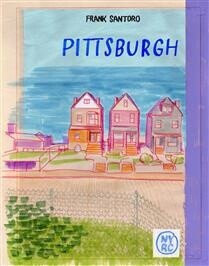 Pittsburgh by Frank Santoro