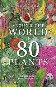 Around the World in 80 Plants by Jonathan Drori