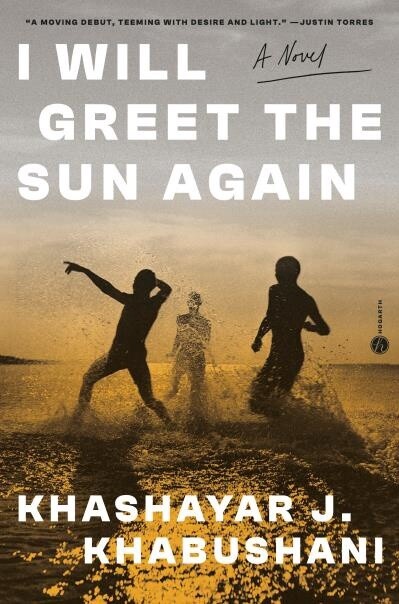 I Will Greet the Sun Again by  Khashayar J. Khabushani