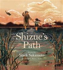 Shizue&#39;s Path by Mark Sakamoto