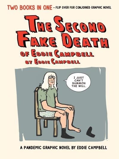 The Second Fake Death of Eddie Campbell &amp; The Fate of the Artist by Eddie Campbell