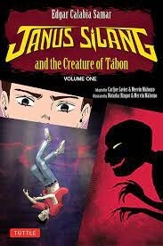 Janus Silang and the Creature of Tábon Volume One by Edgar Calabia Samar and Carljoe Javier