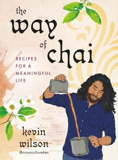 The Way of Chai by Kevin Wilson