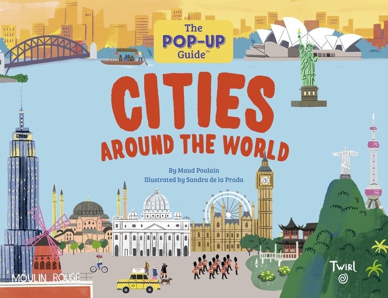 The Pop-Up Guide: Cities Around the World by Maud Poulain