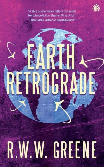 Earth Retrograde by  R.W.W. Greene